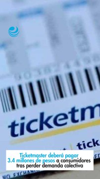 Ticketmaster deberá pagar 3.4 millones de pesos a consumidores tras perder demanda colectiva