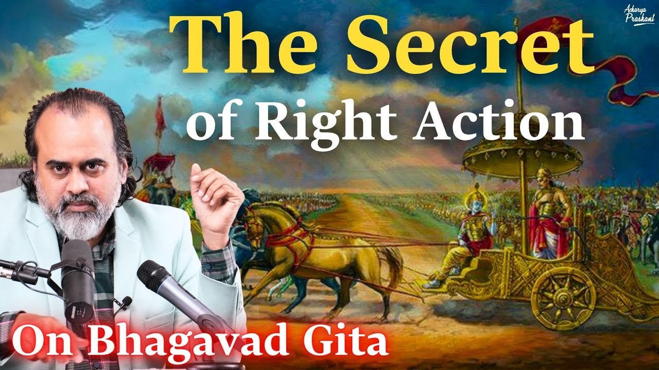 The secret of right action || Acharya Prashant, on Bhagavad Gita (2020)