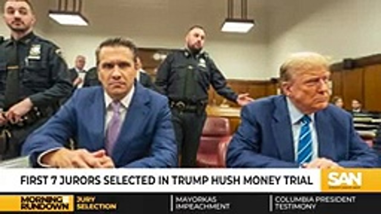 First 7 jurors selected in Trump hush money trial- The Morning Rundown, Apri_144p