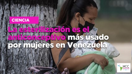 La esterilización es el anticonceptivo más usado por mujeres en Venezuela