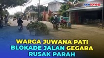 Protes Jalan Rusak, Warga Juwana Pati Blokade Jalan hingga Tanam Pohon Pisang