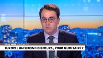 L'édito de Paul Sugy : «Europe : un second discours, pour quoi faire ?»