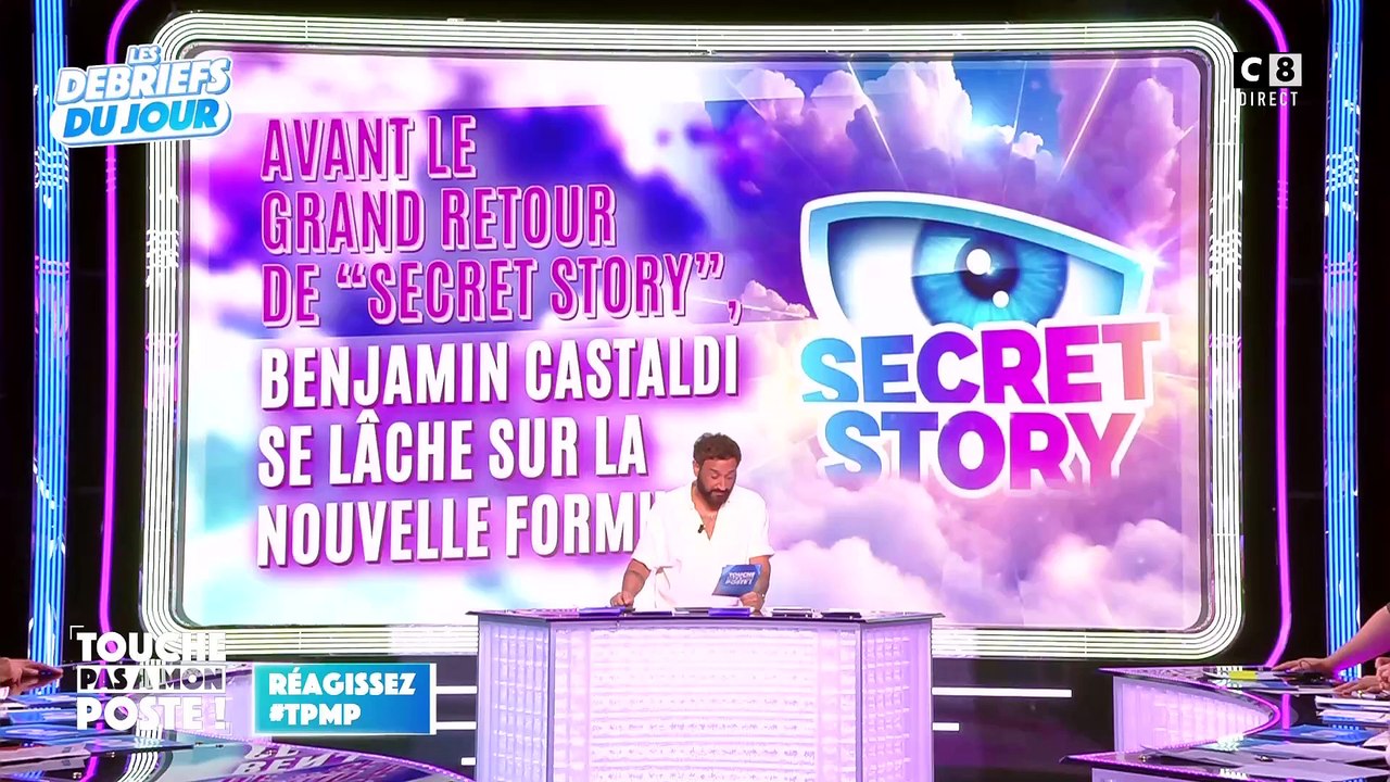 Secret Story : Benjamin Castaldi explique sur le plateau de TPMP pourquoi il est si violent avec la nouvelle version de l'émission