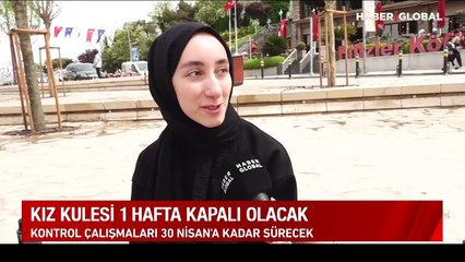 Kız Kulesi 1 hafta kapalı olacak