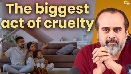 The biggest act of cruelty today || Acharya Prashant, in conversation (2022)