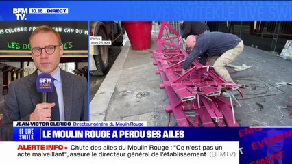 Ailes du Moulin Rouge effondrées: "On va aller très très vite sur la remise en place", assure Jean-Victor Clerico (directeur général du Moulin Rouge)
