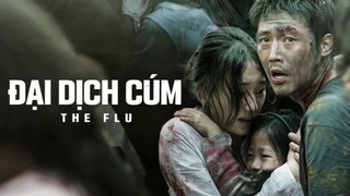 Đại Dịch Cúm Full Thuyết Minh - Flu (2013) - Phim Kinh Dị Hàn Quốc