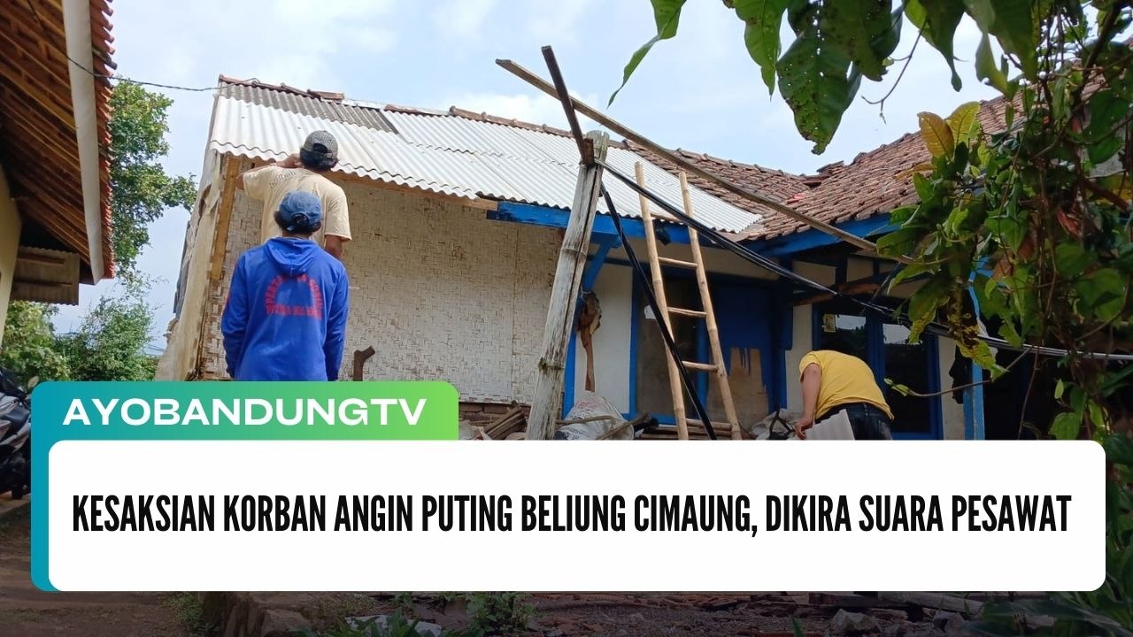 Kesaksian Korban Angin Puting Beliung Cimaung, Dikira Suara Pesawat
