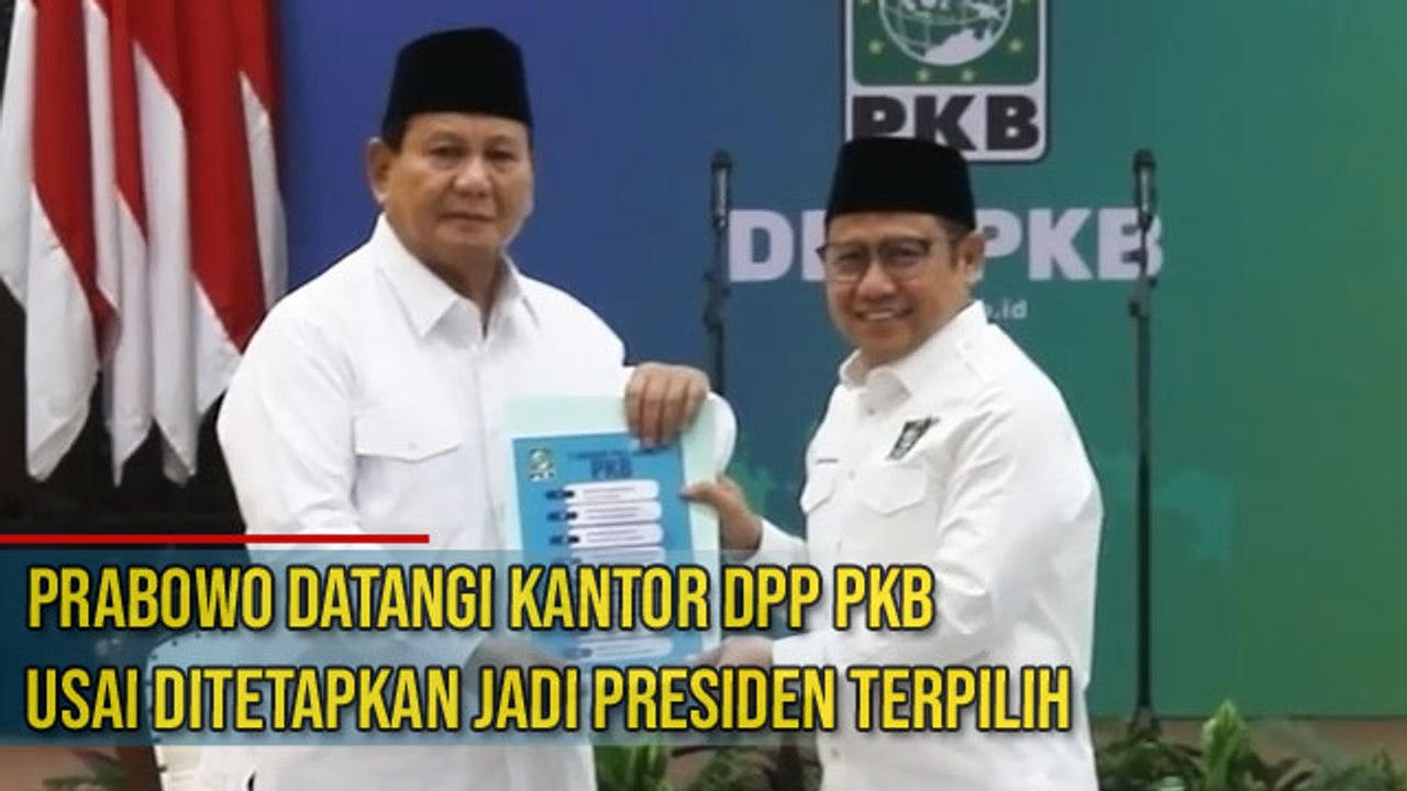 Prabowo Datangi PKB Usai Ditetapkan Presiden Terpilih Kita Ingin Terus Bekerjasama