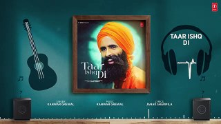 TAAR ISHQ DI (Full Audio) - Kanwar Grewal - Raowisezone - Latest Punjabi Songs 2024