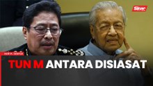 Isytihar harta: Tun M antara individu yang disiasat SPRM