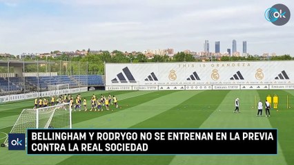 Bellingham y Rodrygo no se entrenan en la previa contra la Real Sociedad
