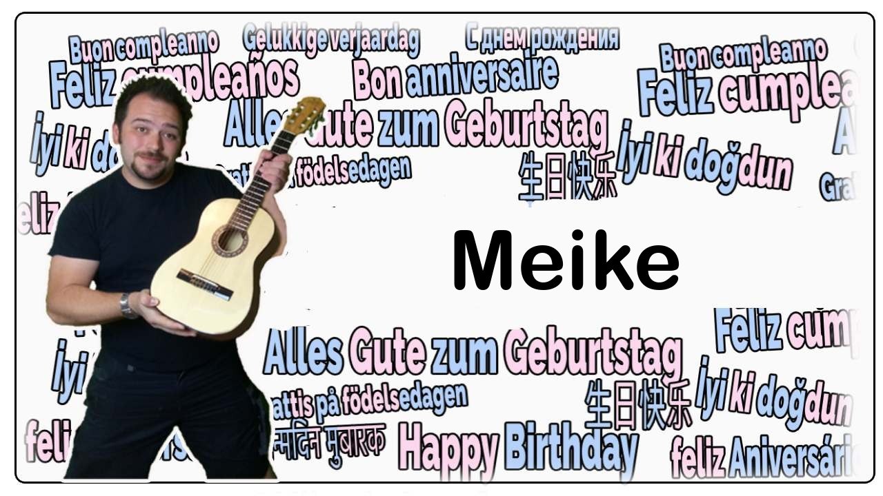 Happy Birthday, Meike! Geburtstagsgrüße an Meike