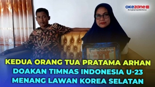 Kedua Orang Tua Pratama Arhan Yakin Timnas Indonesia U-23 Menang Lawan Korea Selatan di Piala Asia U-23 2024