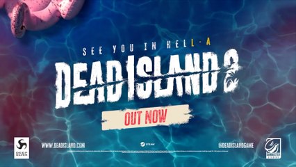 Dead Island 2 Official Steam Launch Trailer