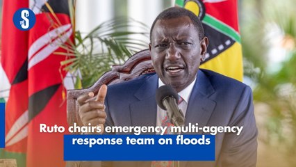 Ruto chairs emergency multi-agency response team on floods