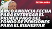 AMLO anuncia fecha para entregas del pago de Pensiones para el Bienestar I Reporte Indigo