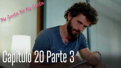 Me Gusta No Me Gusta Capitulo 20 Parte 3