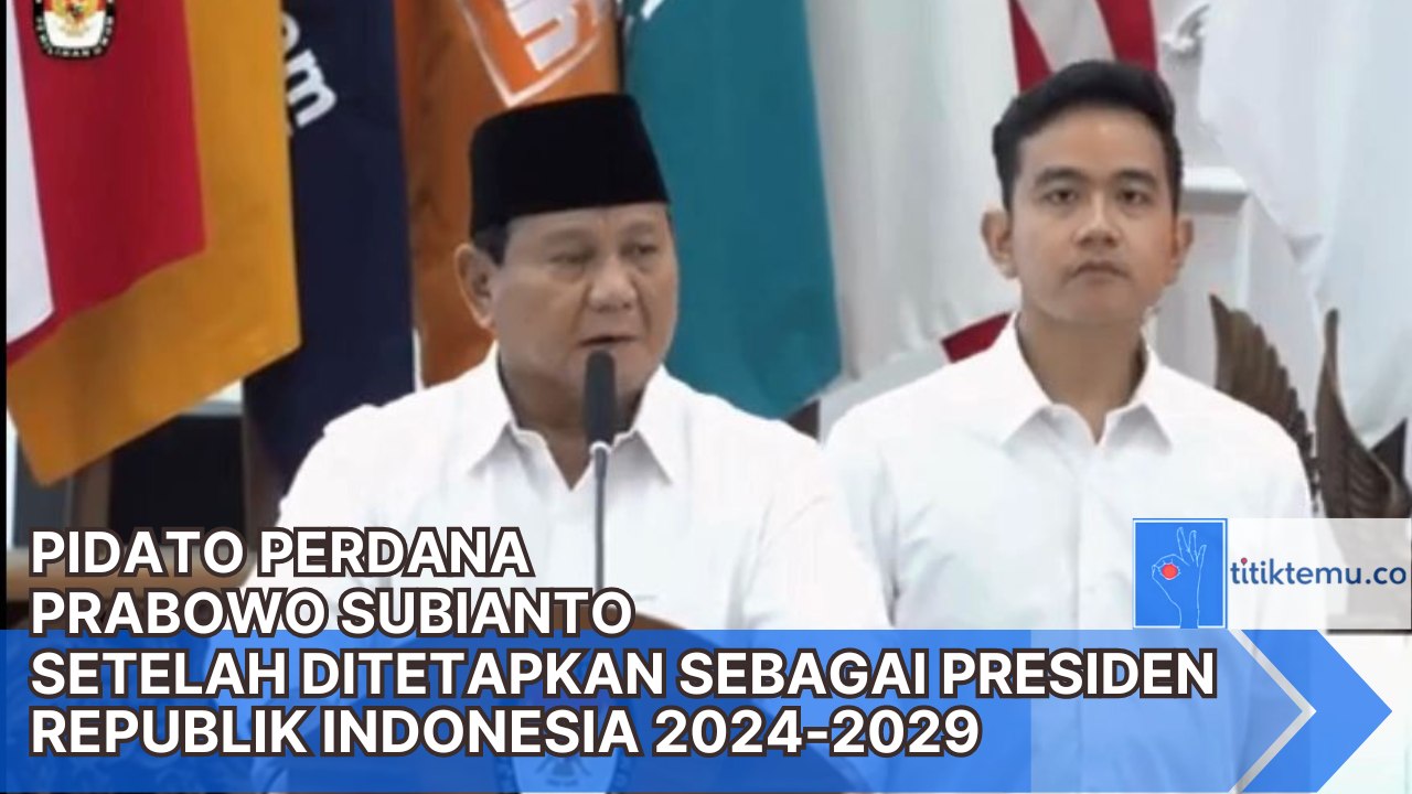 Prabowo Subianto Sampaikan Pidato Perdana Setelah Ditetapkan sebagai Presiden Terpilih