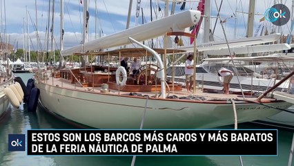 Download Video: Estos son los barcos más caros y más baratos de la feria náutica de Palma