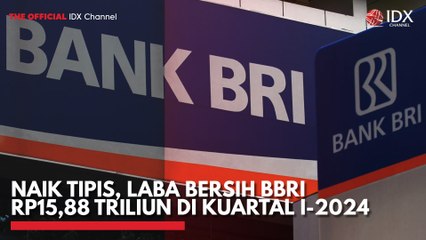 Naik Tipis, Laba Bersih BBRI Rp15,88 Triliun di Kuartal I-2024