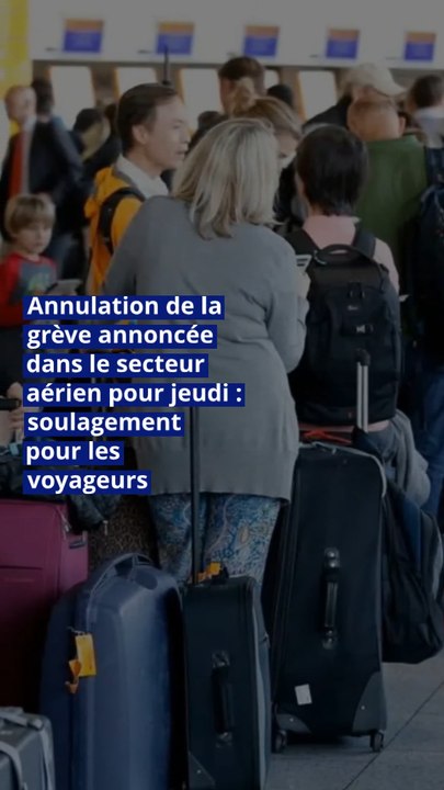 Annulation de la grève annoncée dans le secteur aérien pour jeudi : soulagement pour les voyageurs