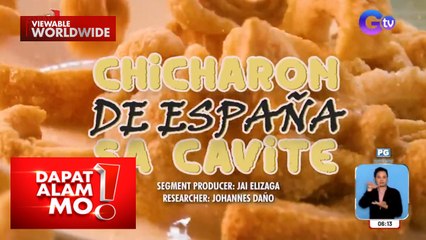 Crispy chicharon sa Cavite, mula pa sa Spain?! | Dapat Alam Mo!