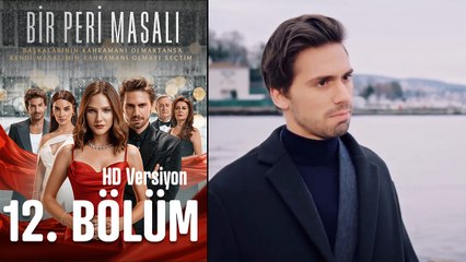Bir Peri Masalı 12. Full Bölüm (HD Versiyon)