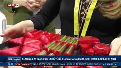 Alanında Avrasya’nın en büyüğü uluslararası IBAKTECH fuarı kapılarını açtı