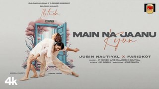 EP: Ibtida | Main Na Jaanu Kyun |Jubin Nautiyal, Faridkot, IP, Rajarshi |Sanam, Abigail |Bhushan