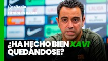 Fútbol es Radio: ¿Ha hecho bien Xavi quedándose?