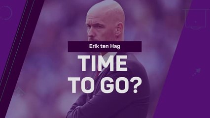 Download Video: Erik ten Hag - Time to go?