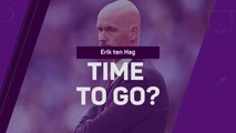 Erik ten Hag - Time to go?