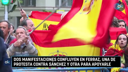 Dos manifestaciones confluyen en Ferraz, una de protesta contra Sánchez y otra para apoyarle