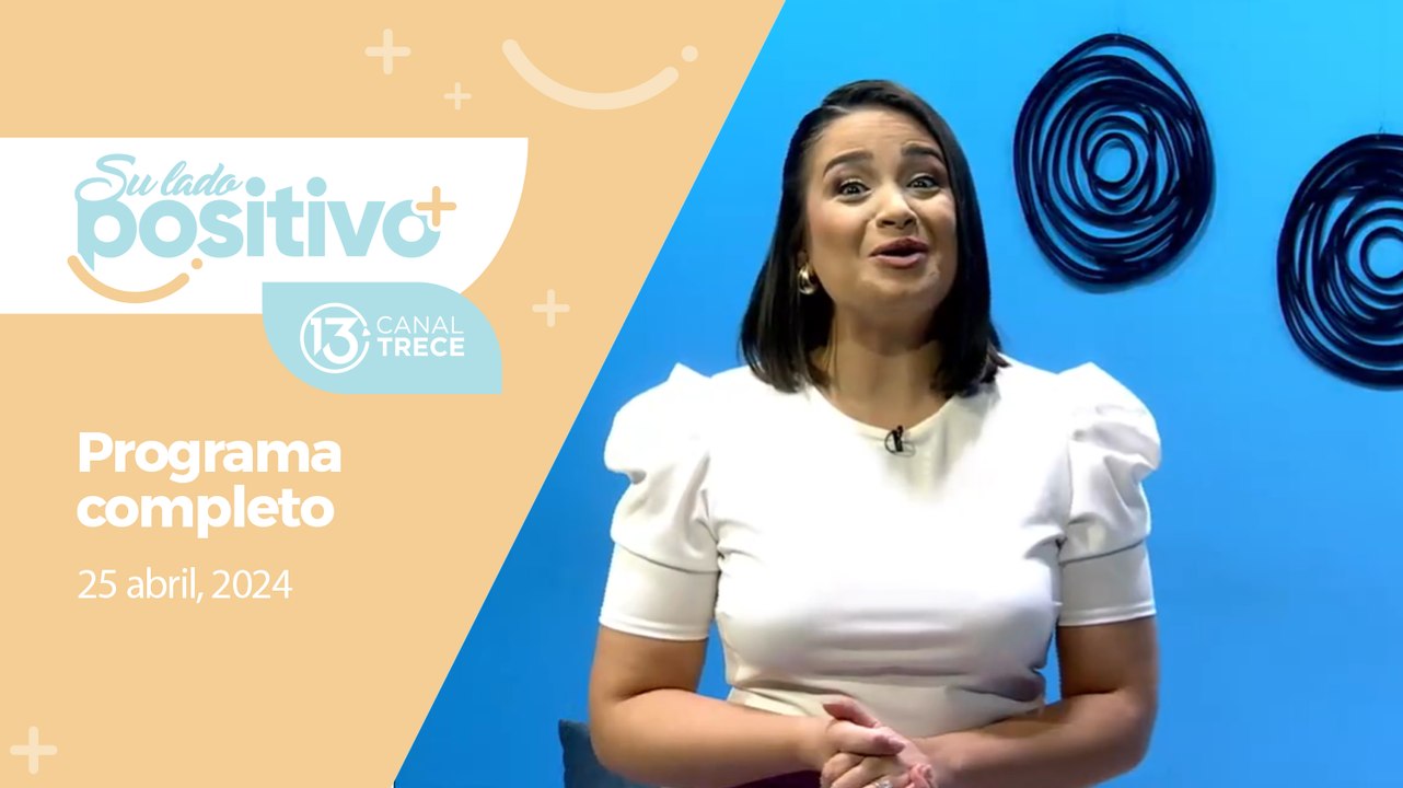 Su Lado Positivo | Programa Completo 25 de abri...