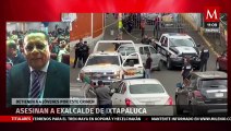 Familia de expresidente municipal de Ixtapaluca asesinado, con miedo a represalias