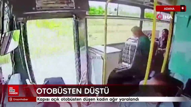 Adana'da kapısı açık otobüsten düşen kadın ağır yaralandı