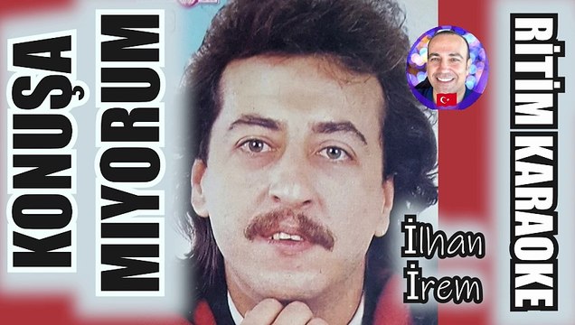 Konuşamıyorum (Sazlıklardan Havalanan) - İlhan İrem ✩ Ritim Karaoke Orijinal Trafik (Türkçe Pop)