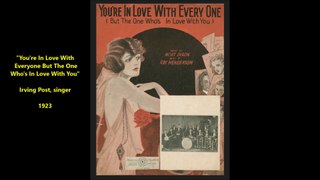 Youre In Love With  Everyone But The One Whos In Love With You - Irving Post (1923)