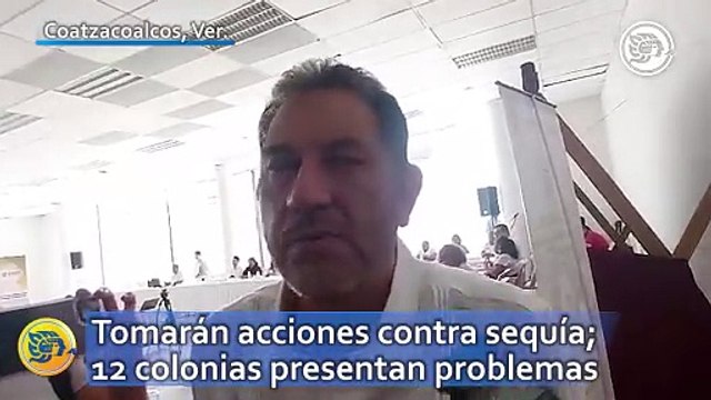Tomarán acciones contra sequía en Coatzacoalcos; 12 colonias presentan problemas