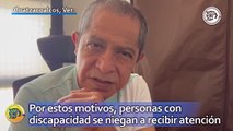 Por estos motivos, personas con discapacidad se niegan a recibir atención