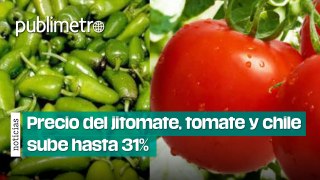 ¡Ni para una salsa! Precio del jitomate, tomate y chile sube hasta 31%