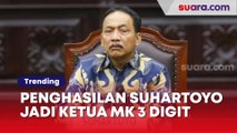 Punya Hobi Mahal, Penghasilan Suhartoyo Jadi Ketua MK Tembus 3 Digit Sebulan