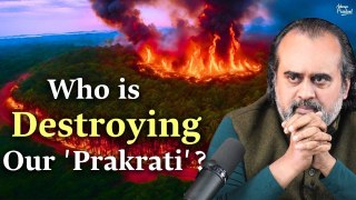 Who is destroying our Prakrati? || Acharya Prashant (2019)