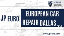 European Auto Repair Dallas - JP Euro