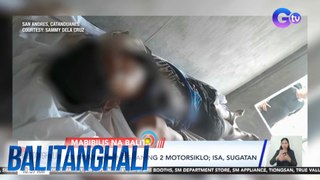 MABIBILIS NA BALITA - 2 aksidente sa Catanduanes | BT
