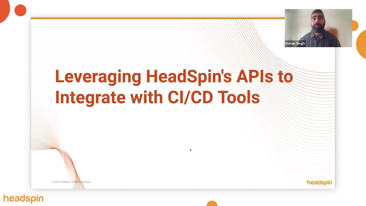 On-Demand Webinar: Leveraging HeadSpin's APIs to Integrate with CI/CD