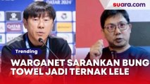 Warganet Sarankan Bung Towel Jadi Peternak Lele, Gegara Opini Membagongkan Ini Soal Shin Tae-yong