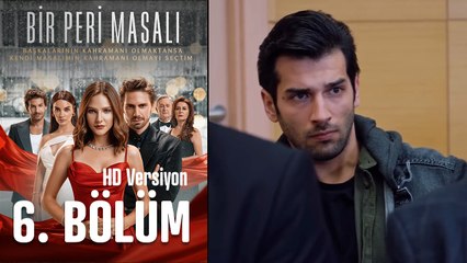 Bir Peri Masalı 6. Full Bölüm (HD Versiyon)