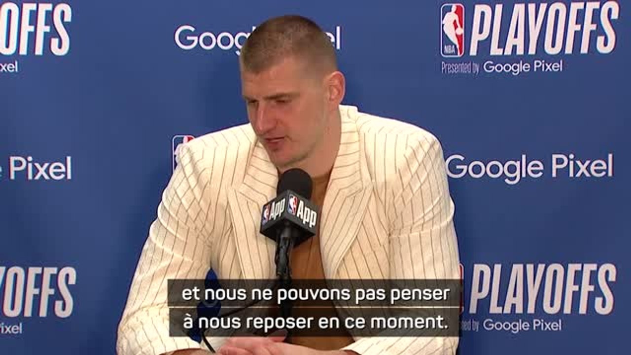 Nuggets - Jokic : "Nous ne pouvons pas penser à nous reposer"